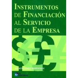 Instrumentos de Financiación al Servicio de la Empresa