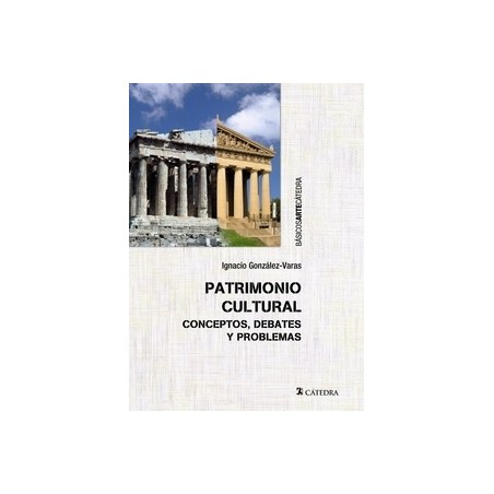 Patrimonio Cultural "Conceptos, Debates y Problemas"