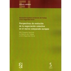 Perspectivas de Evolución de la Negociación Colectiva en el Emarco Comparado Europeo "(Incluye...