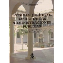 Régimen Jurídico Básico de las Administraciones Públicas "Libro Homenaje al Profesor Luis Cosculluela"