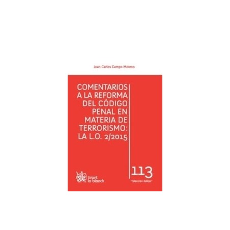 Comentarios a la Reforma del Código Penal en Materia de Terrorismo: la lo 2/2015 "(Duo Papel + Ebook )"