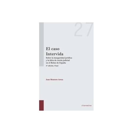 El Caso Intervida , sobre la Inseguridad Jurídica y la Falta de Tutela Judicial en el Reino de España "(Duo Papel + Ebook )"
