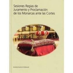 Sesiones Regias de Juramento y Proclamación de los Monarcas ante las Cortes