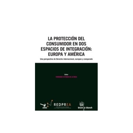 La Protección del Consumidor en Dos Espacios de Integración: Europa y América "(Duo Papel + Ebook)"