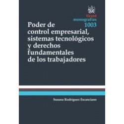 Poder de Control Empresarial, Sistemas Tecnológicos y Derechos Fundamentales de los Trabajadores "(Duo Papel + Ebook )"