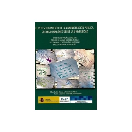 Redescubrimiento de la Administración Pública.Creando Imágenes desde la Universidad