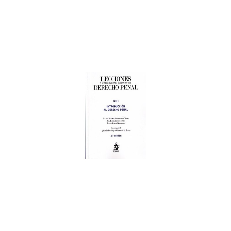 Lecciones y Materiales para el Estudio del Derecho Penal Tomo 1 "Introducción al Derecho Penal"