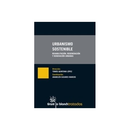 Urbanismo Sostenible Rehabilitación, Regeneración y Renovación Urbanas "(Duo Papel + Ebook )"