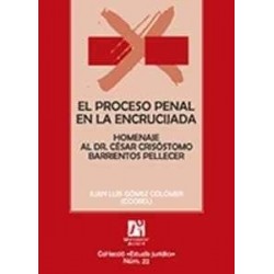 El Proceso Penal en la Encrucijada 2 Tomos "Homenaje al Dr. César Crisóstomo Barrientos Pellecer."