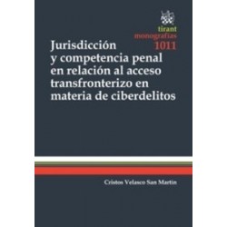 Jurisdicción y Competencia Penal en Relación al Acceso Transfronterizo en Materia de Ciberdelitos