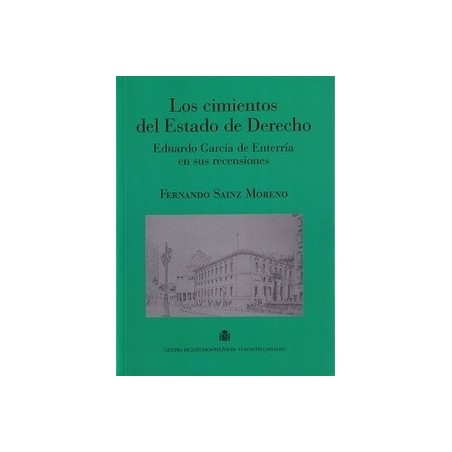 Los Cimientos del Estado de Derecho. Eduardo García de Enterría en sus Recensiones