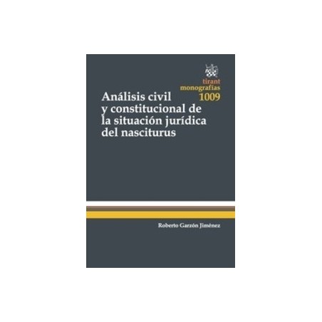 Análisis Civil y Constitucional de la Situación Jurídica del Nasciturus