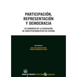 Participación, Representación y Democracia XII Congreso de la Asociación de Constitucionalistas de España "Papel + E-Book"