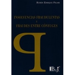 Insolvencias Fraudulentas y Fraudes Entre Cónyuges