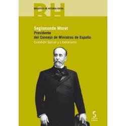 Segismundo Moret.Presidente del Consejo de Ministros de España "Cuestión Social y Laboral"