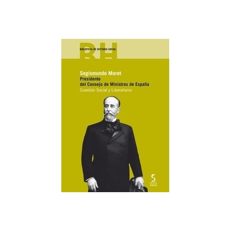 Segismundo Moret.Presidente del Consejo de Ministros de España "Cuestión Social y Laboral"