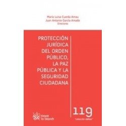 Protección Jurídica del Orden Público, la Paz Pública y la Seguridad Ciudadana "(Duo Papel + Ebook )"