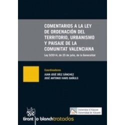 Comentarios a la Ley de Ordenación del Territorio, Urbanismo y Paisaje de la Comunitat Valenciana...