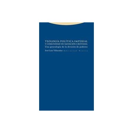 Teología Política Imperial y Comunidad de Salvación Cristiana "Una Genealogía de la División de Poderes"