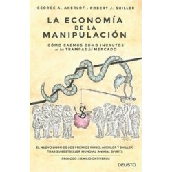 La Economía de la Manipulación "Cómo Caemos como Incautos en las Trampas del Mercado"