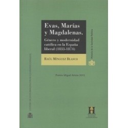 Evas, Marías y Magdalenas: Género y Modernidad Católica en la España Liberal (1833-1874)