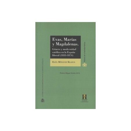 Evas, Marías y Magdalenas: Género y Modernidad Católica en la España Liberal (1833-1874)