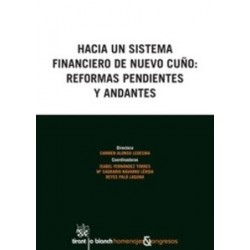 Hacia un Sistema Financiero de Nuevo Cuño: Reformas Pendientes y Andantes