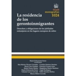La Residencia de los Gerontoinmigrantes "Derechos y Obligaciones de los Jubilados Extranjeros en...