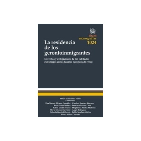 La Residencia de los Gerontoinmigrantes "Derechos y Obligaciones de los Jubilados Extranjeros en los Lugares Europeos de Retiro