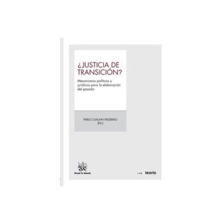 ¿Justicia de Transición? Mecanismos Políticos y Jurídicos para la Elaboración del Pasado "(Duo Papel + Ebook )"