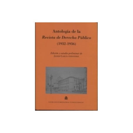 Antología de la Revista de Derecho Público (1932-1936)