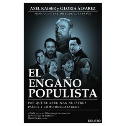 El Engaño Populista "Por que se Arruinan Nuestros Países y Cómo Rescatarlos"