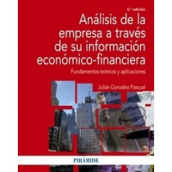 Análisis de la Empresa a Través de su Información Económico-Financiera "Fundamentos Teóricos y...