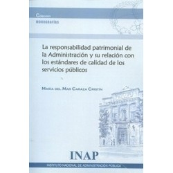 La Responsabiclidad Patrimonial de la Administración y su Relación con los Estándares de Calidad...