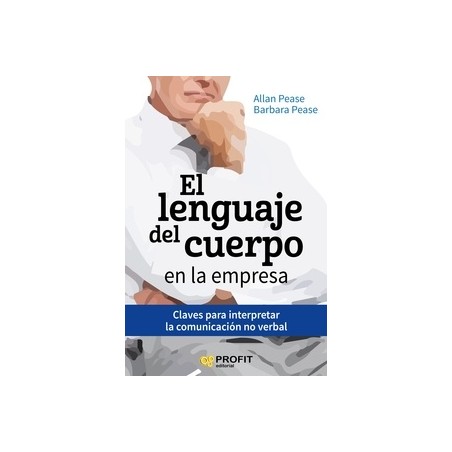 El Lenguaje del Cuerpo en la Empresa "Claves para Interpretar la Comunicación no Verbal"