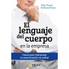 El Lenguaje del Cuerpo en la Empresa "Claves para Interpretar la Comunicación no Verbal"