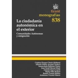 La Ciudadania Autonómica en el Exterior "Comunidades Autónomas y Emigrantes"
