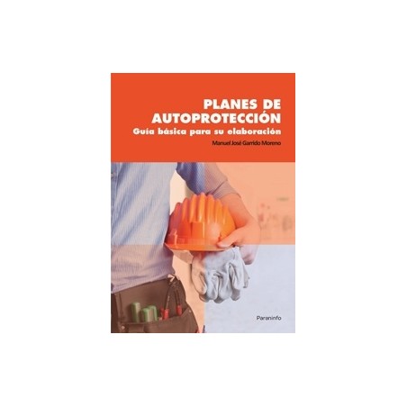 Planes de Autoprotección. Guía Básica para su Elaboración