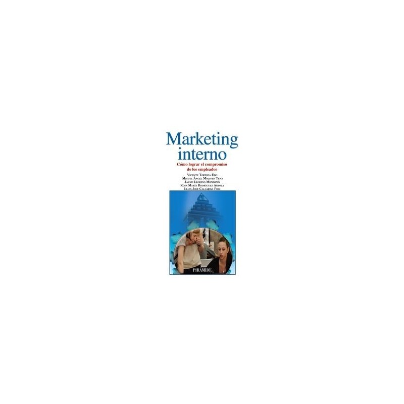 Marketing Interno "Cómo Lograr el Compromiso de los Empleados"