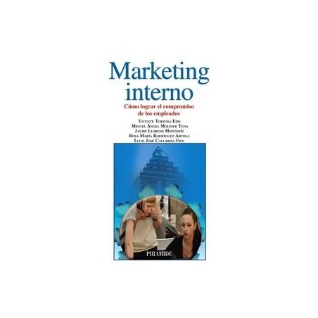 Marketing Interno "Cómo Lograr el Compromiso de los Empleados"
