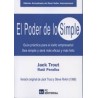 El Poder de lo Simple Guía Práctica para el Éxito Empresarial. "Sea Simple y Será más Eficaz y más Feliz"