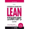 Experiencia de Usuario para Lean Startups "Cómo Investigar y Diseñar con Mayor Inteligencia y Rapidez"