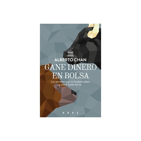 Gane Dinero en Bolsa "Los Secretos que los Brokers Saben y Usted (Todavía) no"