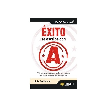 Éxito se Escribe con a "Técnicas de Consultoria Aplicadas al Rendimiento de Personas"