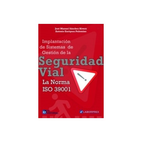 Implantación de Sistemas de Gestion de la Seguridad Vial la Norma Iso 39001