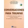 Conversaciones para Triunfar "La Dirección Interactiva según el Modelo Hexagoon. el Coaching como Forma de Dirigir"