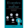 El Cerebro del Inversor "Cómo la Neurociencia Puede Ayudarte a Optimizar las Decisiones en el Mercado de Valores"
