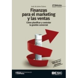 Finanzas para el Marketing y las Ventas "Cómo Planificar y Controlar la Gestión Comercial"