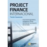 Project Finance Internacional "Una Manera Ganadora, Inteligente y Eficaz de Financiar un Proyecto de Inversión"