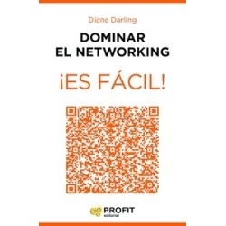 Dominar el Networking ¡Es Fácil! "24 Lecciones para Conocer a las Personas Adecuadas"